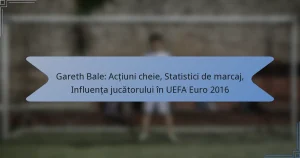 Gareth Bale: Acțiuni cheie, Statistici de marcaj, Influența jucătorului în UEFA Euro 2016